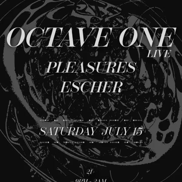 Techno Snobs: Octave One (Live), Pleasures & Escher